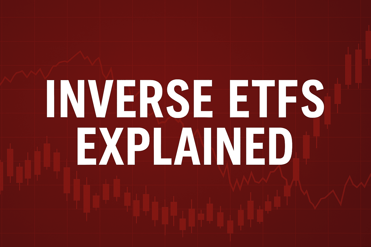 Inverse ETFs: How to Profit When Markets Go Down